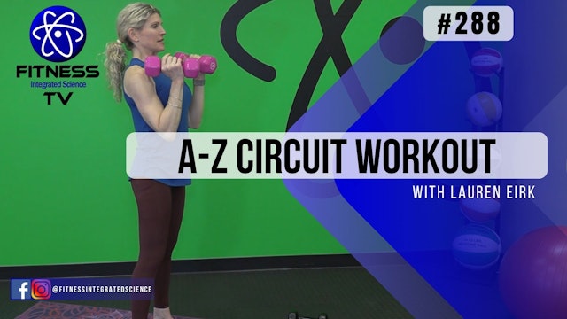 Video 288 | A-Z Circuit Workout (45 Minutes) with Lauren Eirk