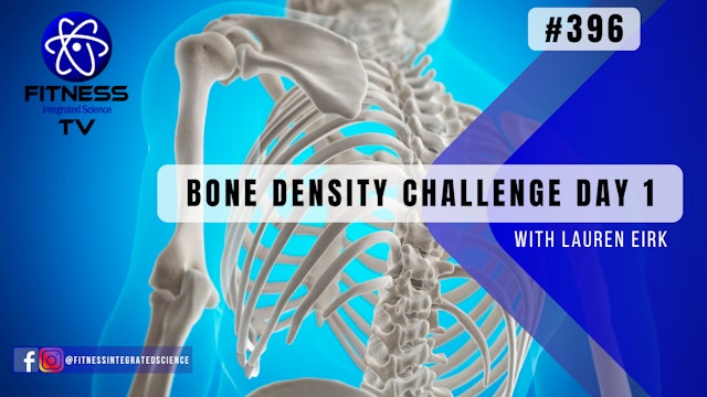 Video 396 | Bone Density Challenge Day One (30 minutes) with Lauren Eirk