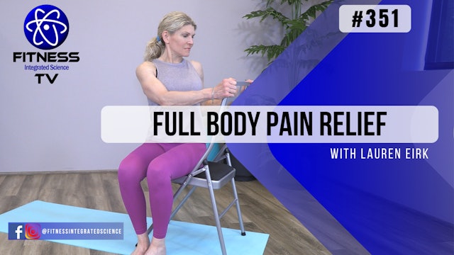 Video 351 | Full Body Pain Relief (15 minutes) with Lauren Eirk