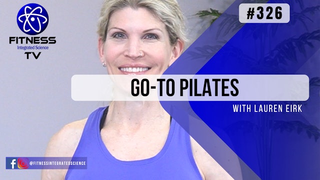 Video 326 | Go-To Pilates (30 Minutes) with Lauren Eirk