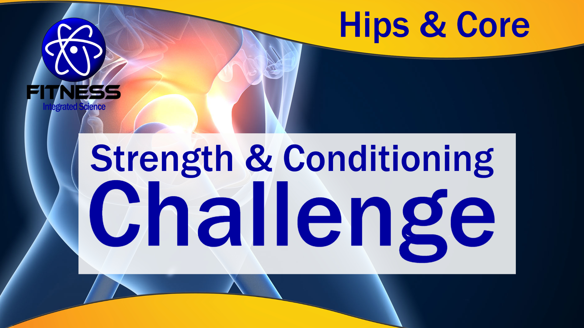Strength and Conditioning Hips & Core Challenge