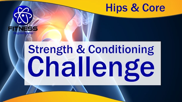 Strength and Conditioning Hips & Core Challenge