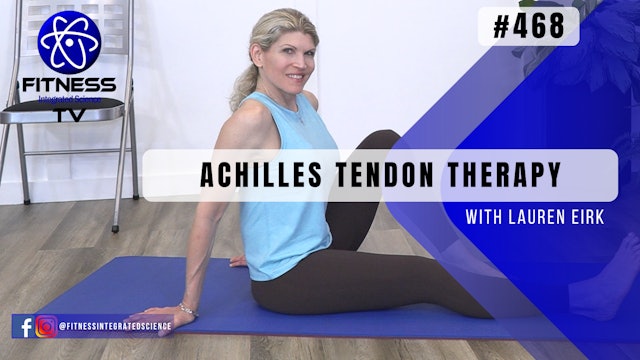 Video 468 | Achilles Tendon Therapy (30 minutes) with Lauren Eirk