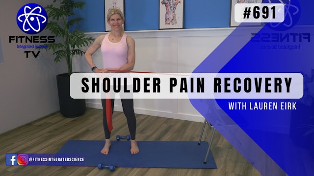Video 691 | Shoulder Pain Recovery (30 minutes) with Lauren Eirk