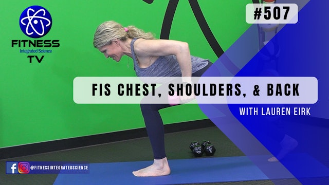Video 507 | FIS Chest, Shoulders, & Back (45 mins) with Lauren Eirk