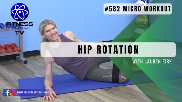 Video 582 | Hip Rotation: Micro Worko...