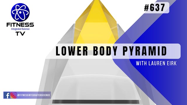 Video 637 | Lower Body Pyramid (50 mi...