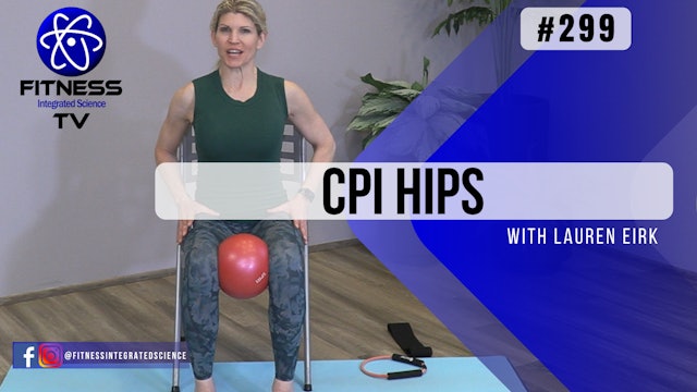 Video 299 | C.P.I. Hip Therapy (22 minutes) with Lauren Eirk