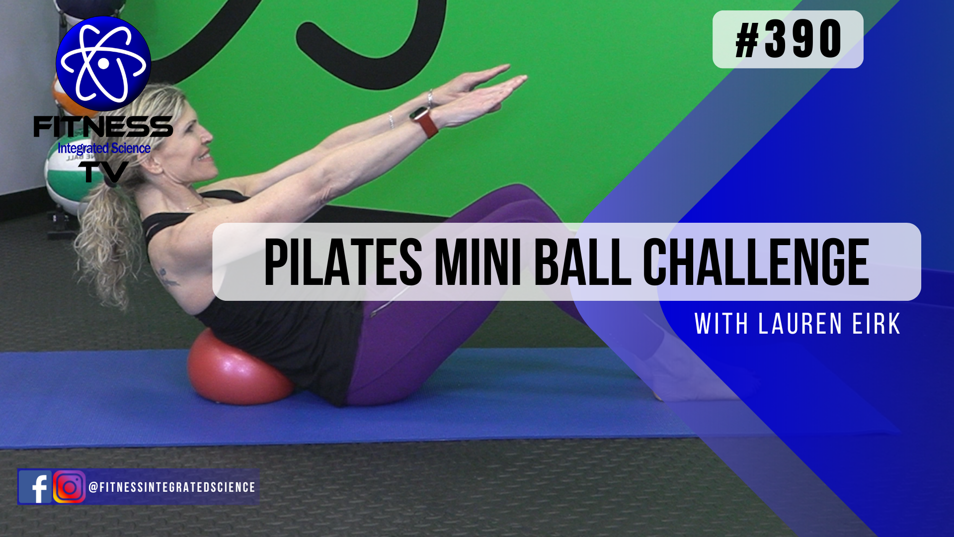 Video 390 | Pilates Mini Ball Challenge (30 Minutes) with Lauren Eirk