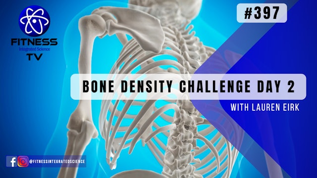 Video 397 | Bone Density Challenge Day Two (30 minutes) with Lauren Eirk