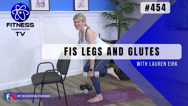 Video 454 | FIS Legs and Glutes (30 minutes) with Lauren Eirk