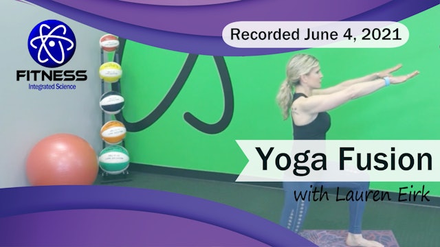 Live Event | Yoga Fusion (60 minutes) with Lauren Eirk  6-4-21