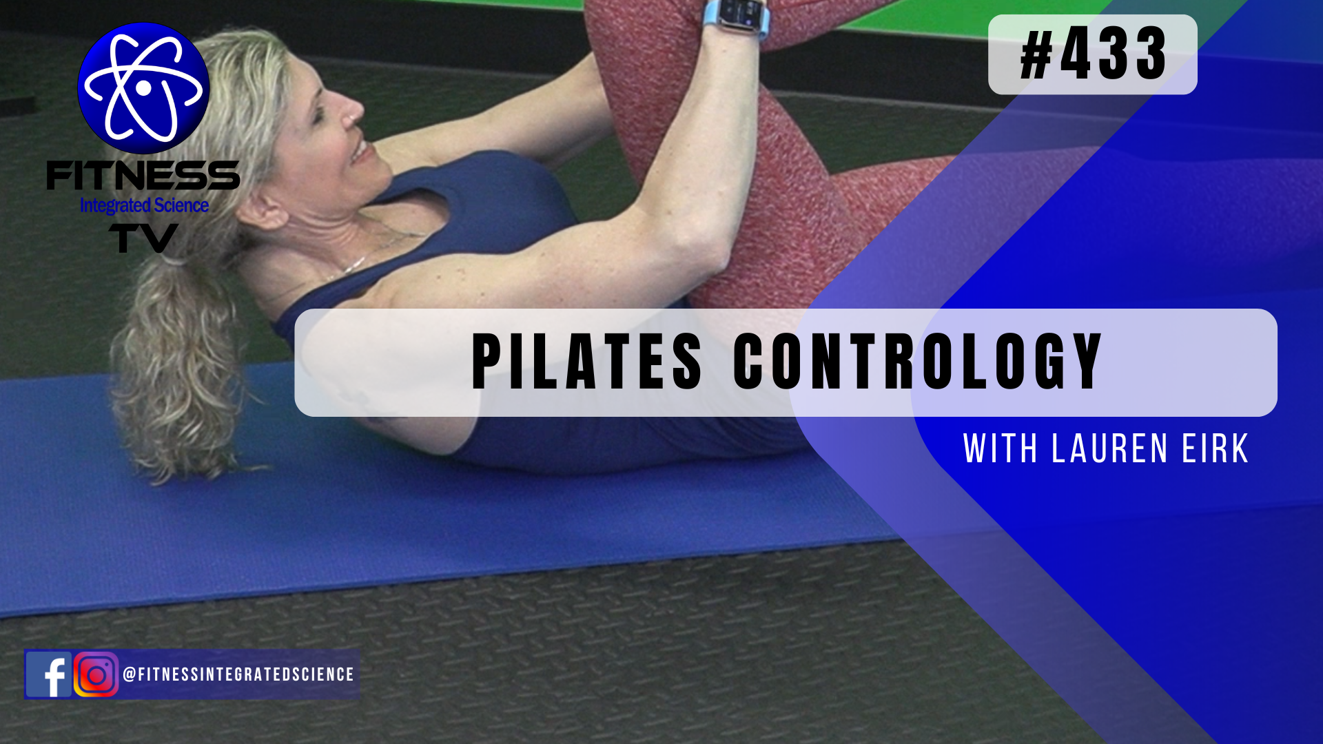 Video 433 | Pilates Contrology (30 minutes) with Lauren Eirk