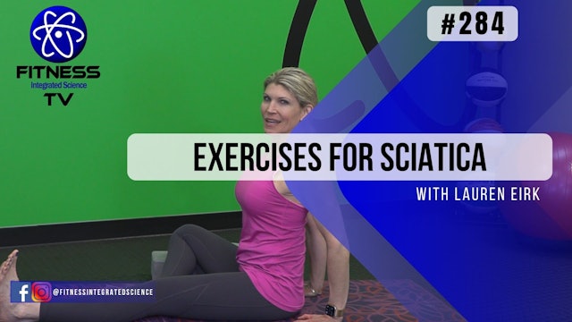 Video 284 | Exercises for Sciatica (35 Minutes) with Lauren Eirk