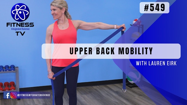 Video 549 | Upper Back Mobility (30 minutes) with Lauren Eirk