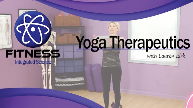 Video 007 | Yoga Therapeutics for the...