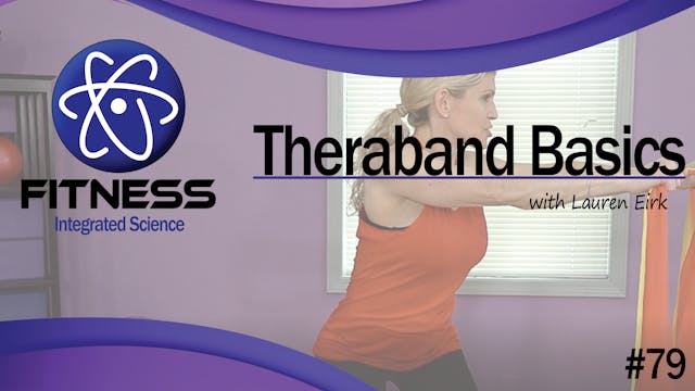 Video 079 | Theraband Basics (30 Minu...