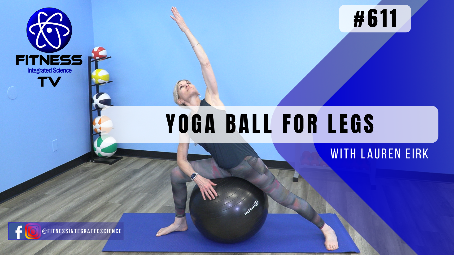 Video 611 | Yoga Ball for Legs (45 minutes) with Lauren Eirk