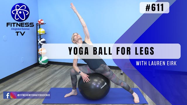 Video 611 | Yoga Ball for Legs (45 mi...