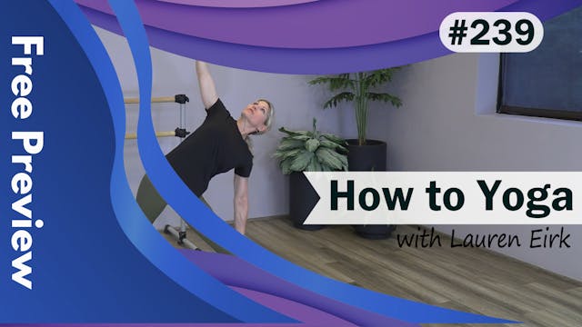 Video 239 | How to Yoga (21 Minutes) ...