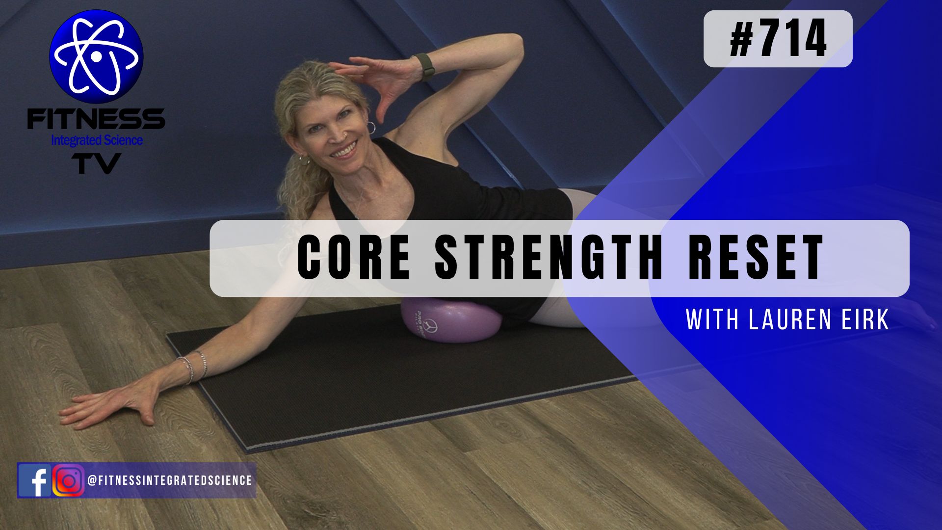 Video 714 | Core Strength Reset (45 minutes) with Lauren Eirk