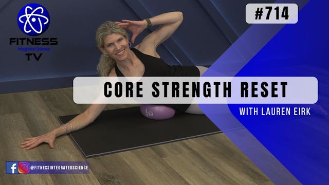 Video 714 | Core Strength Reset (45 m...