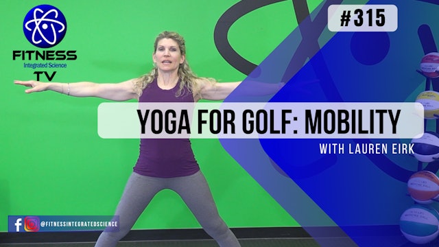 Video 315 | Yoga for Golf: Mobility (30 Minute Practice) with Lauren Eirk