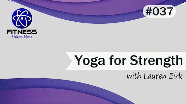 Video 037 | Yoga for Strength with La...