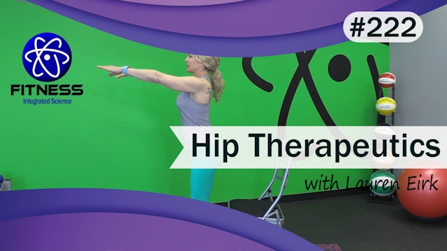 Video 222 | Therapeutic Workout for Hips (45 Minutes) with Lauren Eirk