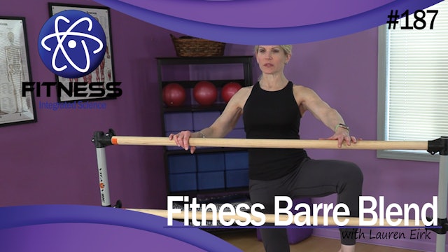 Video 187 | Fitness Barre Blend (30 Minute Workout) with Lauren Eirk