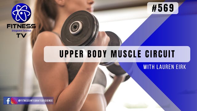 Video 569 | Upper Body Muscle Circuit...