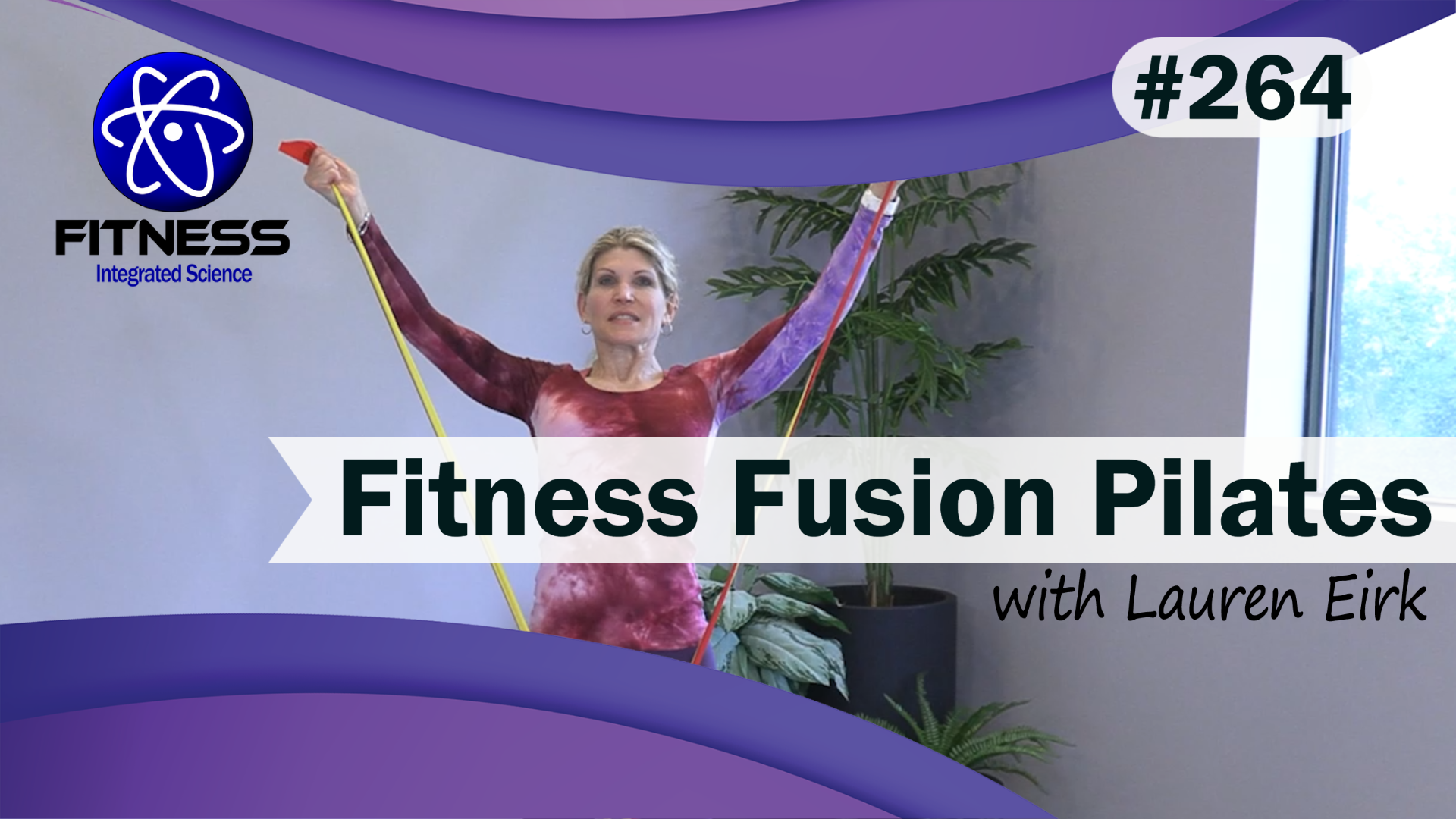 Video 264 | Fitness Fusion Upper Body (30 Minute Workout) with Lauren Eirk