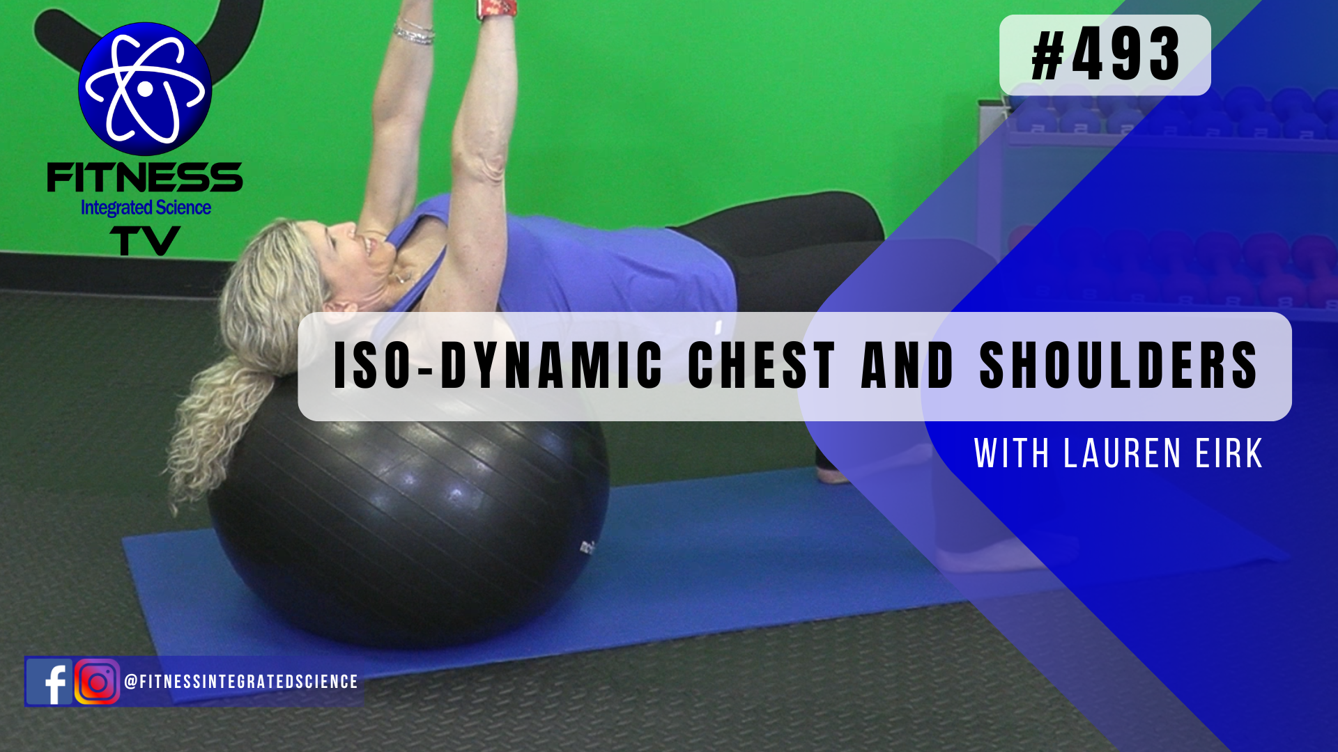 Video 493 | Iso-Dynamic Chest and Shoulders (30 minutes) with Lauren Eirk