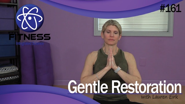 Video 161 | Gentle Restoration (50 Minute Workout) with Lauren Eirk