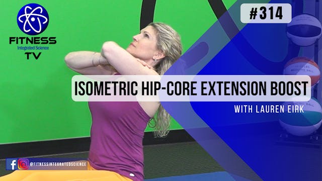 Video 314 | Isometric Hip-Core Extens...
