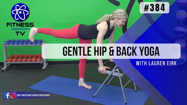 Video 384 | Gentle Hip and Back Yoga (30 Minutes) with Lauren Eirk