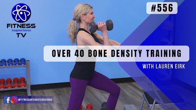 Video 556 | Over 40 Bone Density Training (45 minutes) with Lauren Eirk