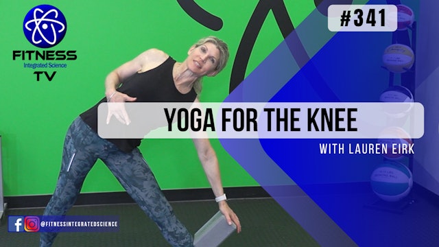 Video 341 | Yoga for the Knee (30 Minutes) with Lauren Eirk