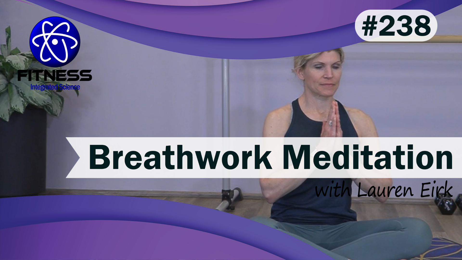 Video  238 | Breathwork Meditation for Anxiety (30 Minutes) with Lauren Eirk