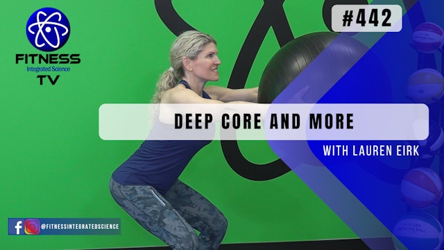 Video 442 | Deep Core and More (30 minutes) with Lauren Eirk