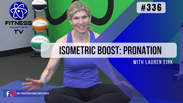 Video 336 | Isometric Lower Body Pronation Boost (15 minutes) with Lauren Eirk