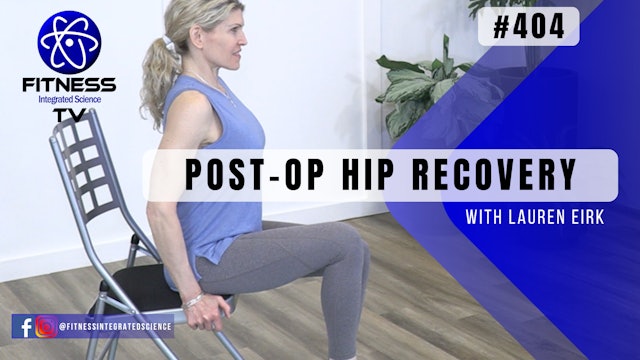 Video 404 | Post-Op Hip Recovery (30 minutes) with Lauren Eirk