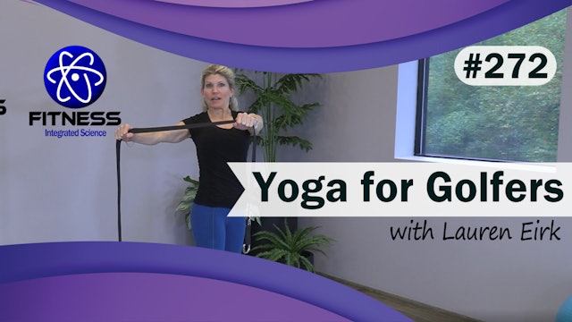 Video 272 | Yoga for Golfers (35 Minute Workout) with Lauren Eirk