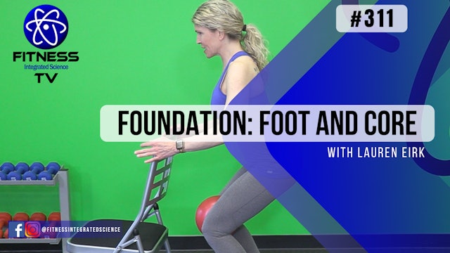  Video 311 | Foundation: Foot and Core (30 Minute Workout) with Lauren Eirk