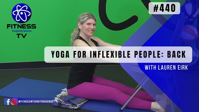 Video 440 | Yoga for Inflexible People: Back (30 Minutes) with Lauren Eirk