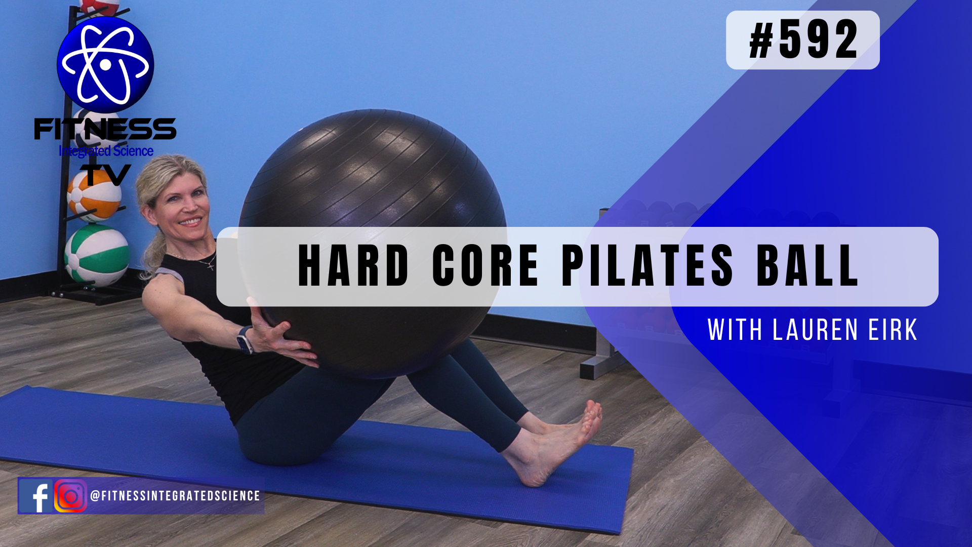 Video 592 | Hard Core Pilates Ball (30 mins) with Lauren Eirk