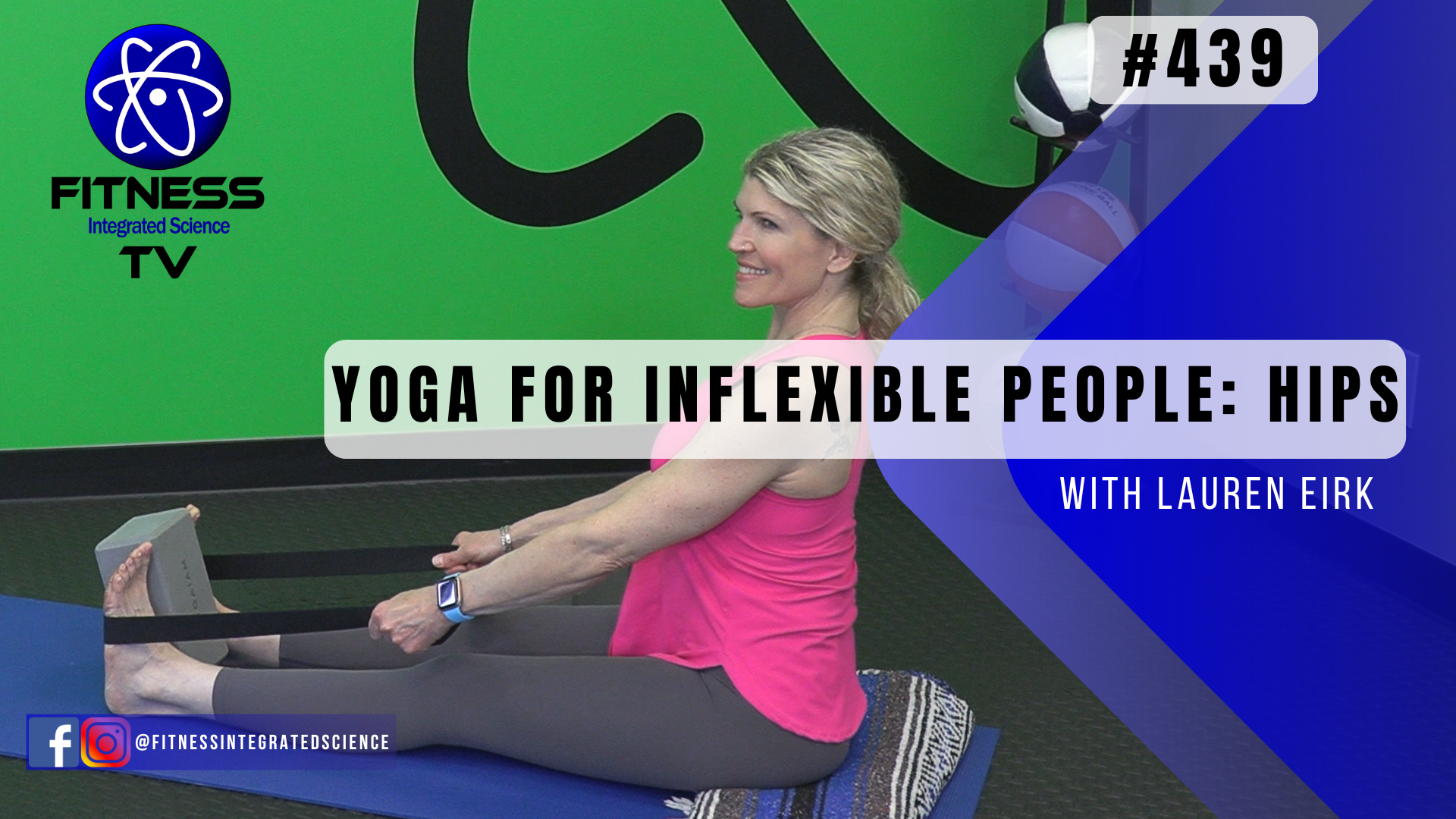 Video 439 | Yoga for Inflexible People: Hips (30 minutes) with Lauren EIrk