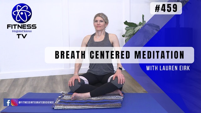 Video 459 | Breath Centered Meditation (15 mins) with Lauren Eirk