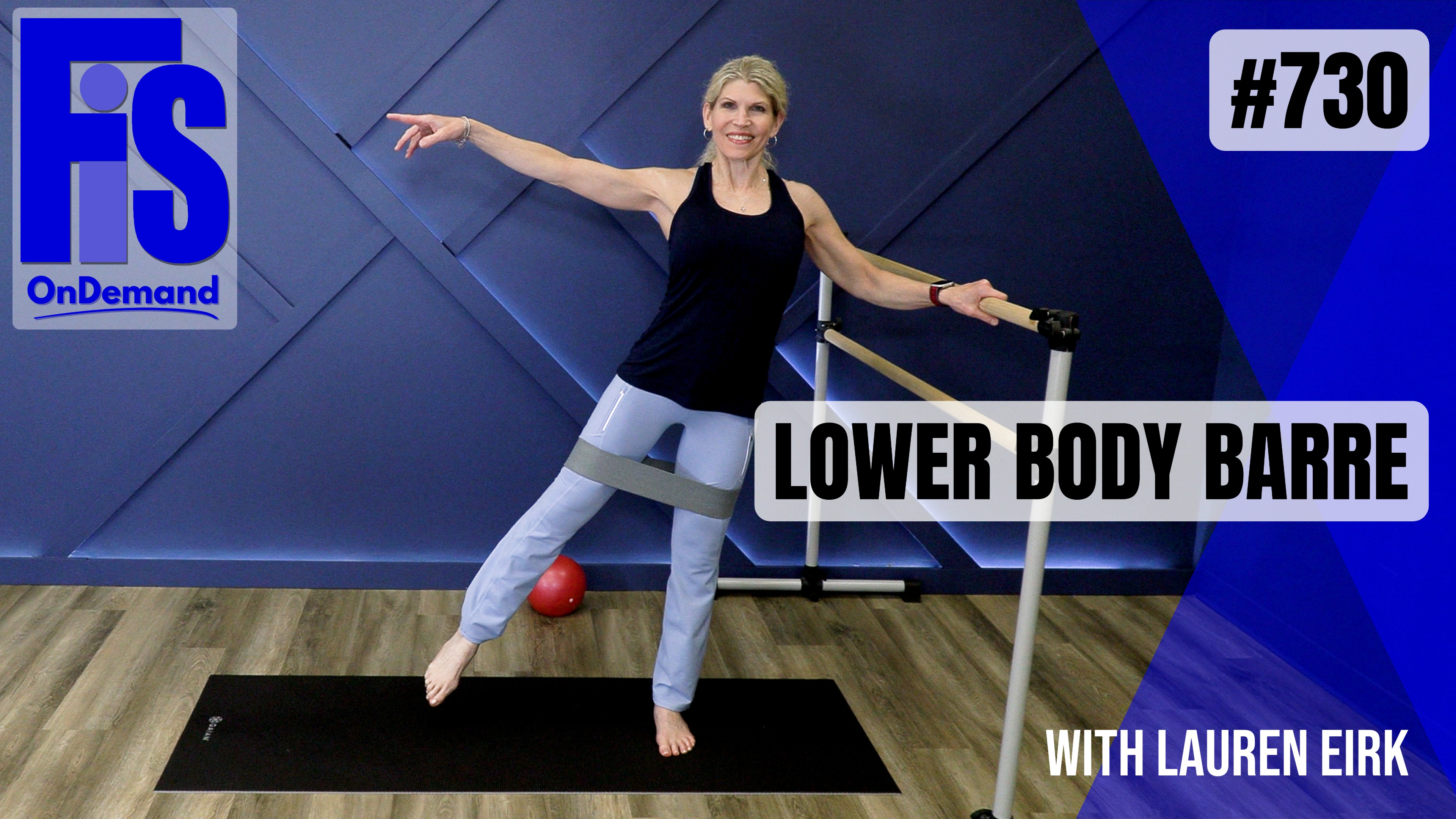 Video 730 | Lower Body Barre (45 minutes) with Lauren Eirk
