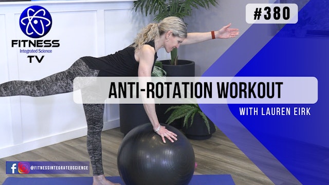 Video 380 | Anti-Rotation Workout (30 Minutes) with Lauren Eirk